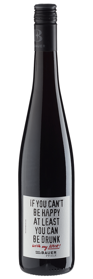 If you can't be happy at least you can be drunk - with my noir! trocken (2023) - Emil Bauer - Rotwein aus der Pfalz